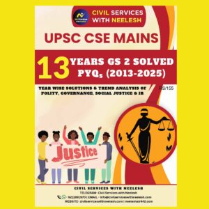 NEELESH KUMAR MAINS PYQ 2025GS 2 (2013TO25) FINAL SOLVED (YEARWISE) (ENGLISH) {BLACK AND WHITE}