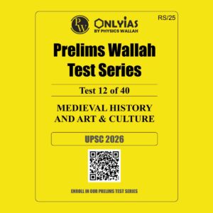 ONLY IAS 2026 TEST-12 (MEDIEVAL HISTORY AND ART&CULTURE) 2026 FINAL (ENGLISH) {BLACK AND WHITE}