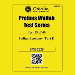 ONLY IAS 2026 TEST-13 (INDIAN ECONOMY-I) 2026 FINAL (ENGLISH) {BLACK AND WHITE}