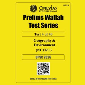 ONLY IAS 2026 TEST-4 (NCERT-GEOGRAPHY & ENVIRONMENT) 2026 FINAL (ENGLISH) {BLACK AND WHITE}