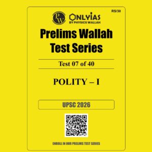 ONLY IAS 2026 TEST-7 (POLITY-I) 2026 FINAL (ENGLISH) {BLACK AND WHITE}