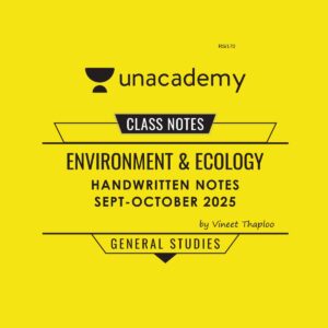 UNACADEMY CLASS NOTES 2025 ENVIRONMENT & ECOLOGY 2025 FINAL (ENGLISH) {BLACK AND WHITE