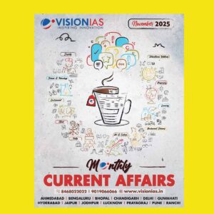 VISION IAS CURRENT AFFAIRS 2025 NOVEMBER 2025 FINAL (ENGLISH) {BLACK AND WHITE}