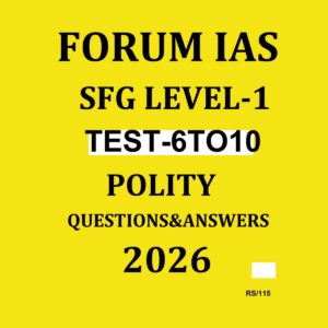 FORUMIAS 2026 SFG LEVEL-1 TEST-6 TO 10 POLITY 2026 FINAL (ENGLISH) {BLACK AND WHITE}