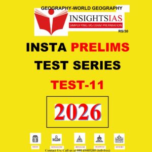 INSIGHTS IAS INSIGHTS ONINDIA 2026 IPM TEST-11 2026 FINAL (GEOGRAPHY-WORLD GEOGRAPHY) (ENGLISH) {BLACK AND WHITE}