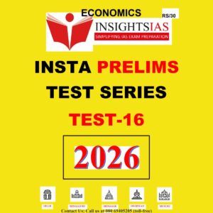 INSIGHTS IAS INSIGHTS ONINDIA 2026 IPM TEST-16 2026 FINAL (ECONOMICS) (ENGLISH) {BLACK AND WHITE}