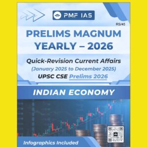 PMF IAS PRELIMS MAGNUM YEARLY-2026 QUICK REVISION CURRENT AFFAIRS (JANUARY 2025 TO DECEMBER 2025) FINAL (ENGLISH) {BLACK AND WHITE}