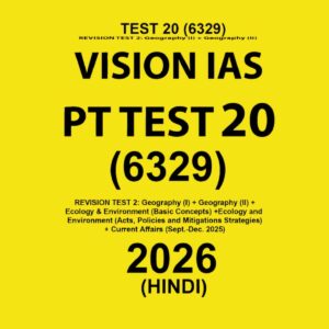 VISION IAS HINDI 2026 PT TEST 20 (6329) FINAL HINDI {BLACK AND WHITE}