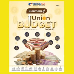 VISION IAS SUMMARY OF UNION BUDGET 2026-2027 FINAL (ENGLISH) {BLACK AND WHITE}