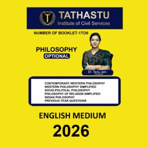 TATHASTU IAS 2026 PHILOSOPHY OPTIONAL PRINTED NOTES NUM.OF BOOKLET-1TO6 2026 FINAL (ENGLISH) {BLACK AND WHITE}