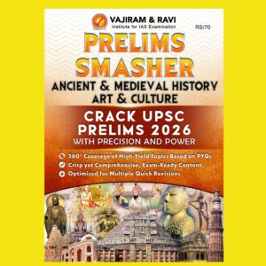 VAJIRAM & RAVI 2026 PRELIMS SMASHER ANCIENT&MEDIVAL HISTORY AND ART AND CULTURE FINAL (ENGLISH) {BLACK AND WHITE}