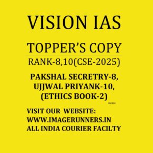 VISION IAS 2025 TOPPER'S COPY ETHICS BOOK-2 RANK-8,10 CSE-2025 (PAKSHAL SECRETRY-8, UJJWAL PRIYANK-10)FINAL (ENGLISH) {BLACK AND WHITE}